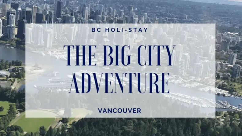 Vancouver city skyline for BC Holi-Stay big city adventure